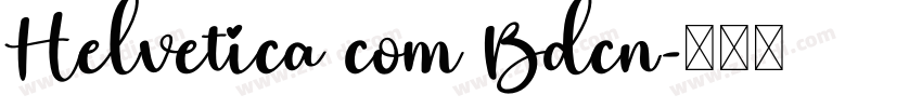 Helvetica com Bdcn字体转换